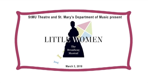 Thumbnail for entry Little Woman/The Broadway Musical--March 3, 2018