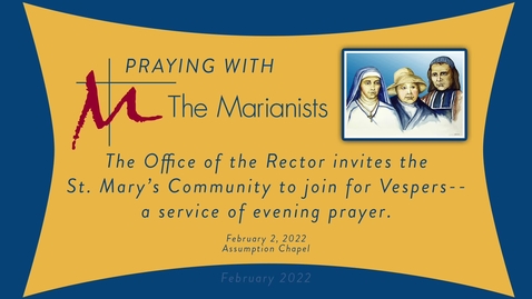 Thumbnail for entry Praying with the Marianists - February 2, 2022