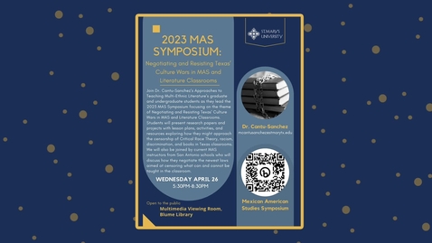Thumbnail for 2023 MAS Symposium: Negotiating and Resisting Texas Culture Wars in MAS and Literature Classrooms