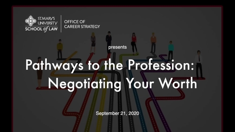Thumbnail for entry Session #8   Pathways to the Profession:   Negotiating Your Worth / September 27, 2020