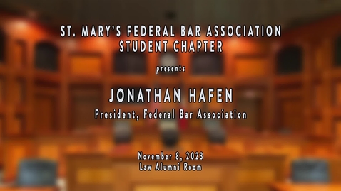 Thumbnail for entry St. Mary's Federal Bar Association Student Chapter • Jonathan Hafen