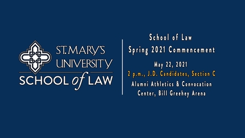 Thumbnail for entry 2 pm /   School of Law Spring 2021 Commencement - May 22, 2021