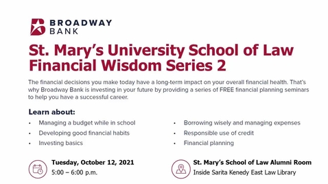 Thumbnail for entry St. Mary’s University School of Law  Financial Wisdom Series 2