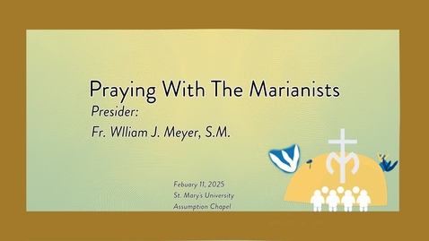 Thumbnail for Praying With The Marianists  • February 11 2025