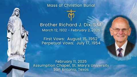 Thumbnail for Mass of Christian Burial for Brother Richard J. Dix, S.M. • February 11, 2025