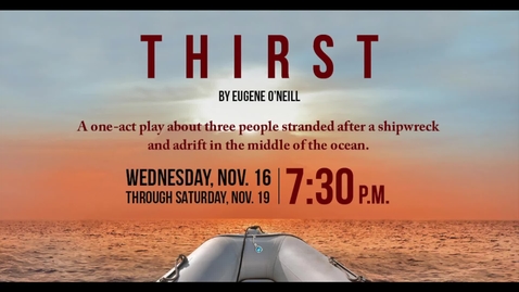 Thumbnail for StMU Theatre presents THIRST / November 18, 2022