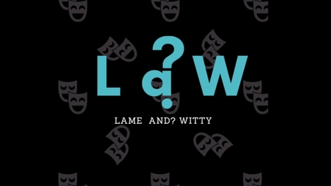 Thumbnail for Law/Lame and Witty -- Round 1