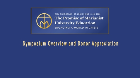Thumbnail for Symposium Overview and Donor Appreciation