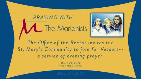 Thumbnail for entry Praying with the Marianists - March 24,  2022