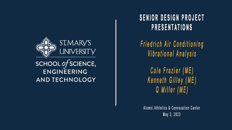 Thumbnail for entry 2023 Engineering Senior Design Project Presentations / May 2, 2023  / 7.  Friedrich Air Conditioning Vibrational Analysis