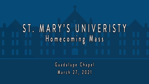 Thumbnail for Homecoming Mass - March 27, 2021