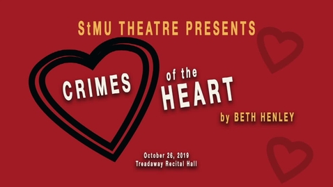 Thumbnail for entry StMU Theatre Production: Crimes of the Heart