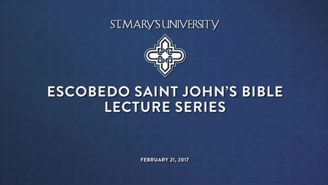 Thumbnail for entry Escobedo Saint John's Bible Lecture Series--February 21, 2017