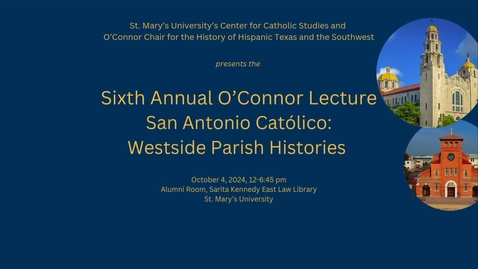 Thumbnail for San Antonio and Texas Católico: Westside Parish Project • Finding and Preserving Westside Parish Histories • October 4, 2024