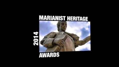 Thumbnail for entry Marianist Heritage Awards Ceremony--January 23, 2014