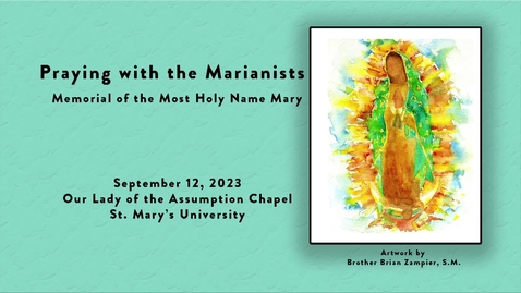 Thumbnail for entry Praying with the Marianists • September 12, 2023