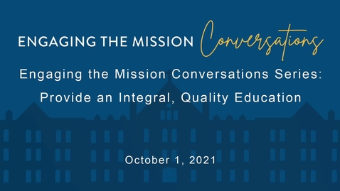 Thumbnail for Engaging the Mission Conversations - Friday, October 1, 2021