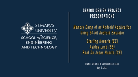 Thumbnail for 2023 Engineering Senior Design Project Presentations / May 2, 2023  / 11.  Memory Dump of an Android Application Using 64-bit Android Emulator