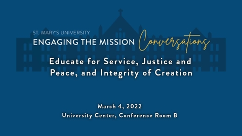 Thumbnail for Engaging the Mission Conversations /  March 4, 2022