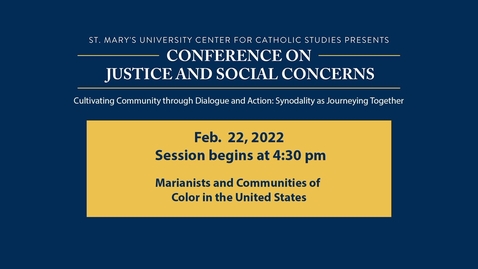 Thumbnail for entry TUESDAY, FEB. 22  4:30 p.m. | Marianists and Communities of Color in the United States