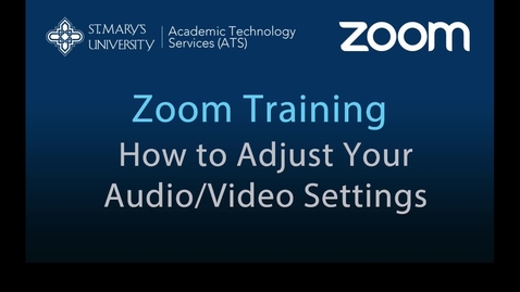 Thumbnail for Zoom — How to Adjust Your Audio/Video Settings