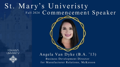 Thumbnail for Fall 2024 Commencement Speaker • Angela Van Dyke, (B.A. '13) • December 14, 2024