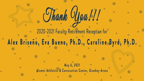 Thumbnail for entry 2020-2021 Faculty Retirement Reception / May 6, 2021