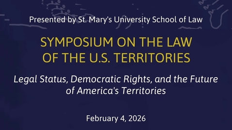 Thumbnail for Symposium on the Law of the U.S. Territories Keynote • February 4, 2026