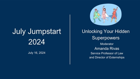 Thumbnail for 2024 July Jumpstart  •   Unlocking Your Hidden Superpowers • July 16, 2024
