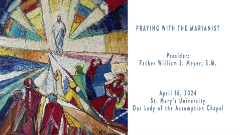 Thumbnail for entry Praying with the Marianist • April 16 2024