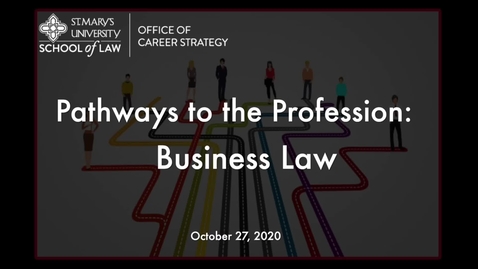Thumbnail for Session #19  Pathways to the Profession:   Business Law /  October 27, 2020