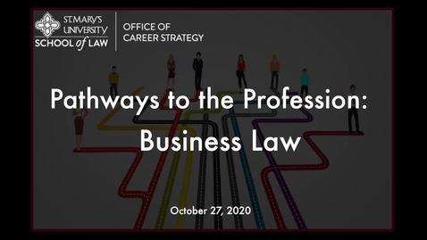 Thumbnail for entry Session #19  Pathways to the Profession:   Business Law /  October 27, 2020