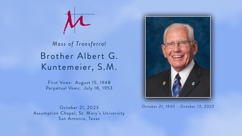 Thumbnail for Mass of Transferral for Brother Albert Kuntemeier, S.M. • October 21, 2023