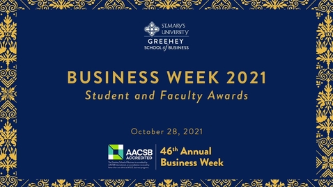 Thumbnail for entry 46th Annual: Business Week 2021 - Student and Faculty Awards and Dinner