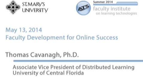 Thumbnail for 2014 Faculty Institute - Effective Faculty Development through Strategies for Engagement and Satisfaction by Thomas B. Cavanagh, Ph.D.