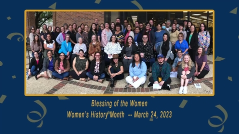 Thumbnail for entry 2023 The Blessing of the Women /  Friday, March 24, 2023 / Cotrell Commons