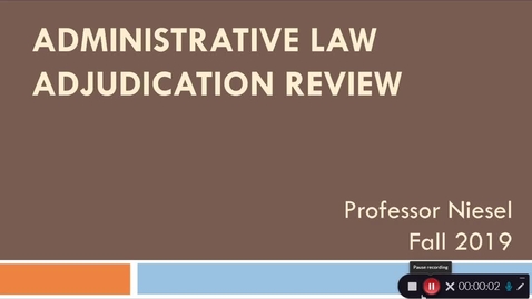 Thumbnail for entry Admin Law - Adjudication Review