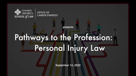 Thumbnail for entry Session #6  Pathways to the Profession:  Personal Injury Law September  14, 2020