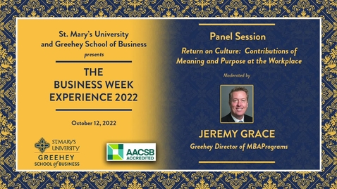Thumbnail for entry Panel Session | Return on Culture: Contributions of Meaning and Purpose at the Workplace -- October 12, 2022