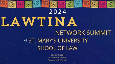 Thumbnail for 2024 Lawtina Summit • October 5, 2024