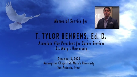 Thumbnail for entry Memorial service for T. Tylor Behrens, Ed.D. / December 3, 2020