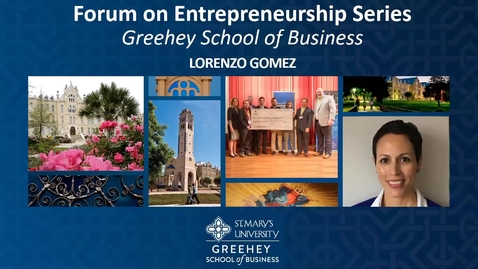 Thumbnail for entry Forum on Entrepreneurship with guest Speaker Lorenzo Gomez III, Co-Founder, WeTree and Former Director, Rackspace Technology  /August 18, 2022