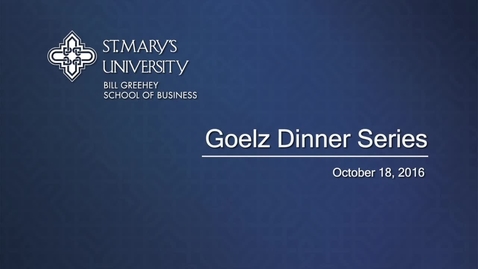 Thumbnail for 2016 Goelz Dinner Series -- October 18, 2016