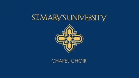 Thumbnail for entry Bread of Angels (St. Mary's University Chapel Choir)