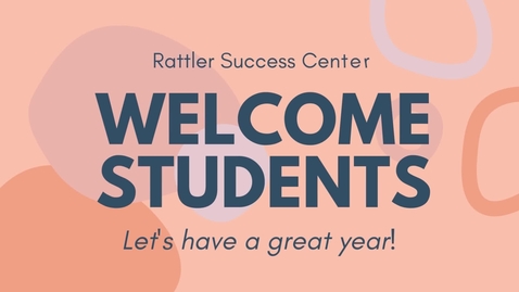 Thumbnail for Rattler Success Center Introduction Video