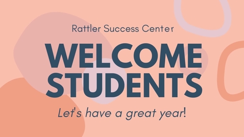 Thumbnail for entry Rattler Success Center Introduction Video