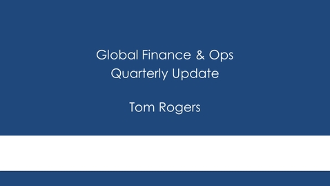 Thumbnail for Global Finance &amp; Ops - Quarterly Update