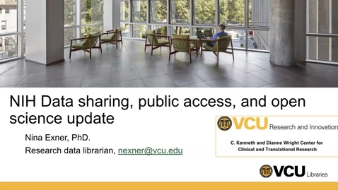 Thumbnail for NIH Data Sharing and Open Science Updates with Dr. Nina Exner