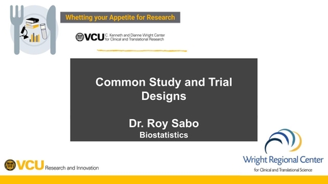 Thumbnail for Common Study and Trial Designs with Dr. Roy Sabo (2/20/25)