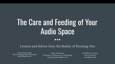 Thumbnail for Session 1 | (Panel) Building and Maintaining Your Audio Space: Lessons and Advice from the Reality of Running One